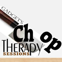 Gadget - Chop Therapy Sessions (Remastered)