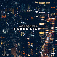 Walid Adriano - Faded Light