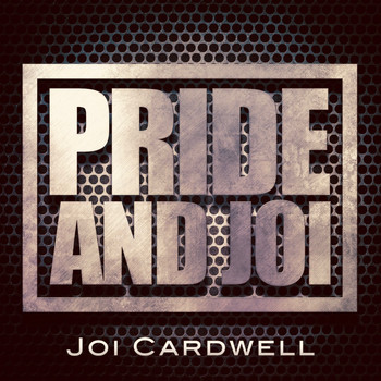 Joi Cardwell - Pride and Joi