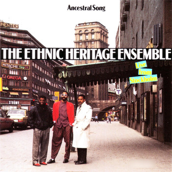 The Ethnic Heritage Ensemble - Ancestral Song (Live)