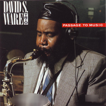 David S. Ware Trio - Passage to Music