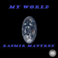 Rasmir Mantree - My World