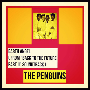 The Penguins - Earth Angel (From "Back to the Future Part Ii" Soundtrack)