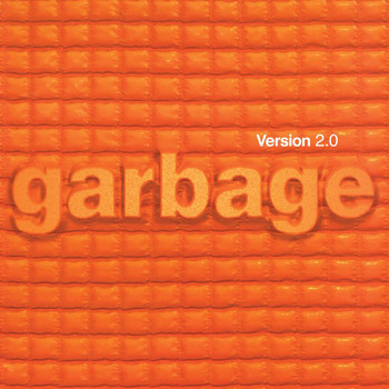 Garbage - Version 2.0 (20th Anniversary Edition / Remastered)