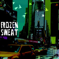 Frozen Sweat - Frozen Sweat