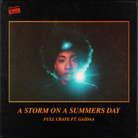 Full Crate - A Storm On A Summers Day