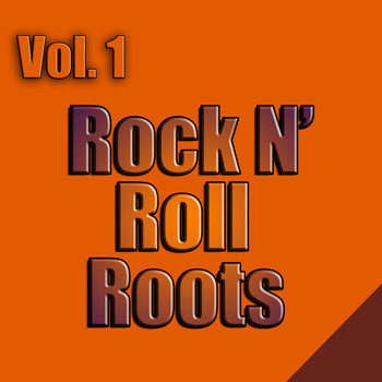 Various Artists - Rock & Roll Roots Vol. 1