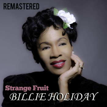 Billie Holiday - Strange Fruit (Remastered)
