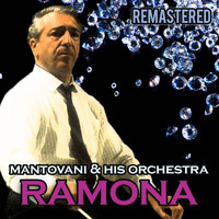 Mantovani And His Orchestra - Ramona (Remastered)