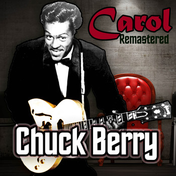 Chuck Berry - Carol (Remastered)