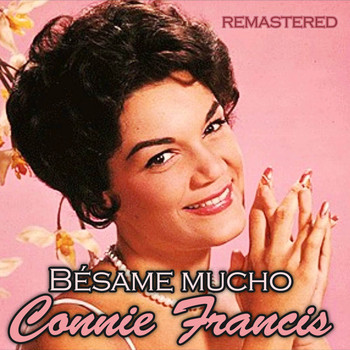 Connie Francis - Bésame Mucho (Remastered)