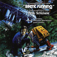 Peter Schickele - Silent Running (Original Motion Picture Soundtrack)