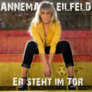 Annemarie Eilfeld - Er steht im Tor (Radio Version)