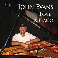 John Evans - I Love a Piano