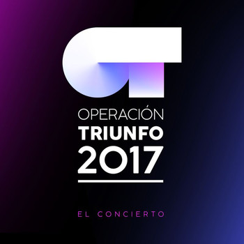 Operación Triunfo 2017 - Operación Triunfo 2017 / El Concierto (En Directo En El Palau Sant Jordi / 2018)