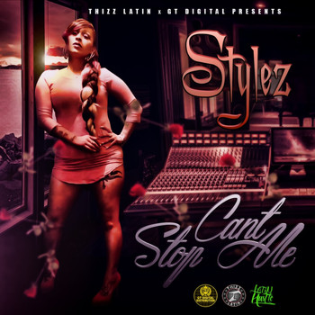 Stylez - Can't Stop Me (Explicit)