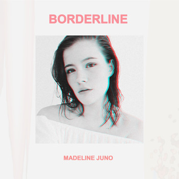 Madeline Juno - Borderline