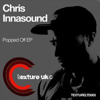 Chris Innasound - Popped Off EP