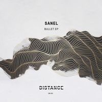 Sanel - Bullet EP