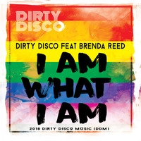 Dirty Disco Feat Brenda Reed - I Am What I Am