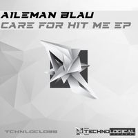 Aileman Blau - Care for Hit Me EP