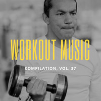 Centaurus B - Workout Music, Vol.37