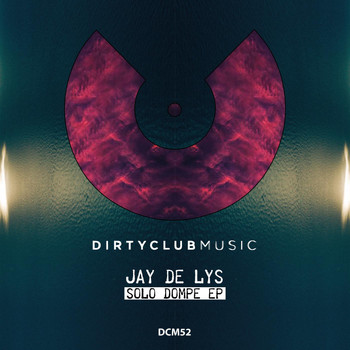 Jay de Lys - Solo Dompe Ep