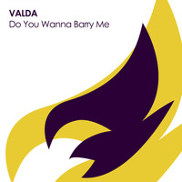 Valda - Do You Wanna Barry Me