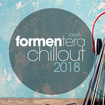 Various Artists - Best Formentera Chillout 2018
