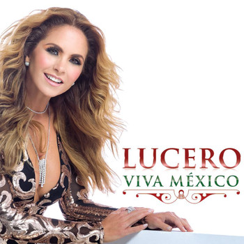 Lucero - Viva México
