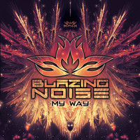 Blazing Noise - My Way