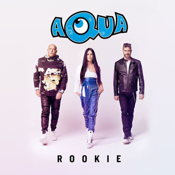 Aqua - Rookie (Explicit)