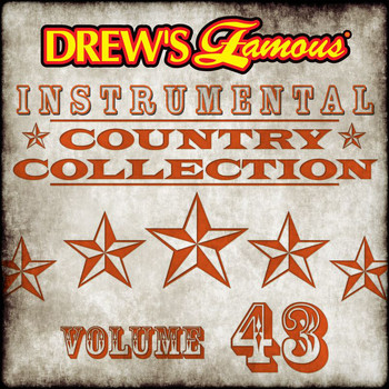 The Hit Crew - Drew's Famous Instrumental Country Collection (Vol. 43)