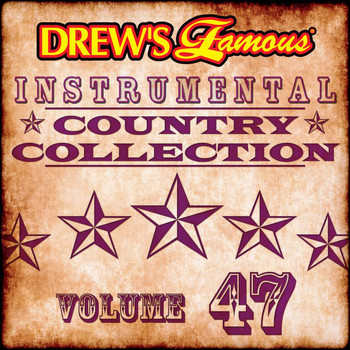 The Hit Crew - Drew's Famous Instrumental Country Collection (Vol. 47)