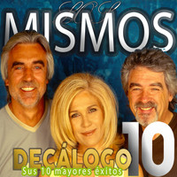 Los Mismos - Decálogo (Sus 10 Mayores Éxitos)