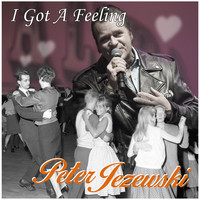 Peter Jezewski - I Got a Feeling