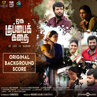 Deepan Chakravarthy - Oru Kuppai Kathai (Original Background Score)