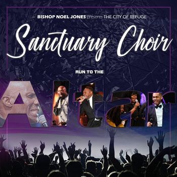 Bishop Noel Jones & The City of Refuge Sanctuary Choir - Run To The Altar (Live)