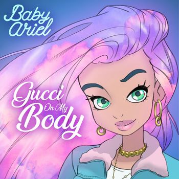 Baby Ariel - Gucci On My Body