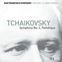 San Francisco Symphony, Michael Tilson Thomas - Tchaikovsky: Symphony No. 6, "Pathétique"