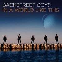 Backstreet Boys - In a World Like This