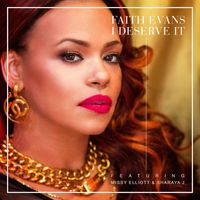 Faith Evans - I Deserve It (feat. Missy Elliott & Sharaya J)