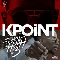 Kpoint - Dans le HuuH #3 (Explicit)