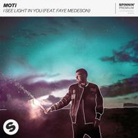MOTI - I See Light In You (feat. Faye Medeson)