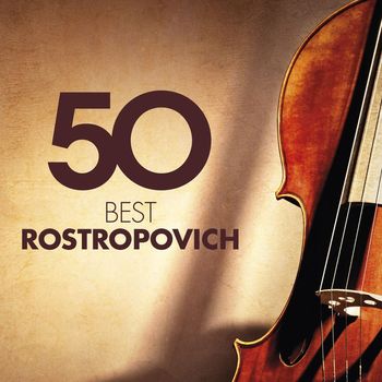 Mstislav Rostropovich - 50 Best Rostropovich