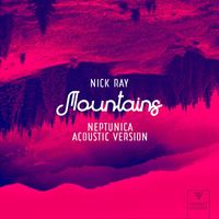 Nick Ray - Mountains (Neptunica Acoustic Version) (Neptunica Acoustic Version)