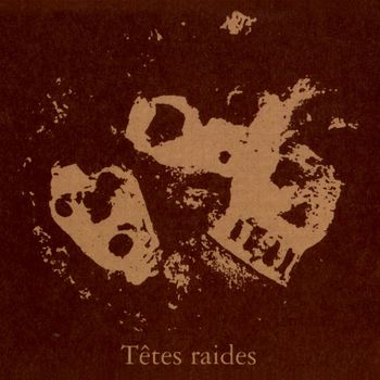 Têtes Raides - Not Dead But bien raides