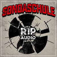 Sondaschule - RIP Audio (Akustik Version)