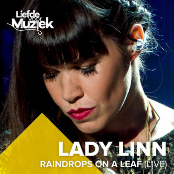 Lady Linn - Raindrops On A Leaf (Live Uit Liefde Voor Muziek)