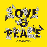 Kazuya Yoshii - Love & Peace